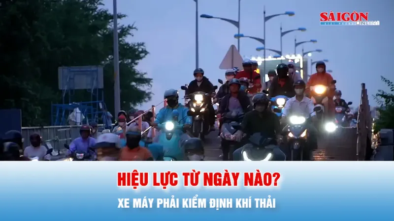 Podcast bản tin 17 giờ 9-1: Xe máy phải kiểm định khí thải sẽ có hiệu lực từ ngày nào?
