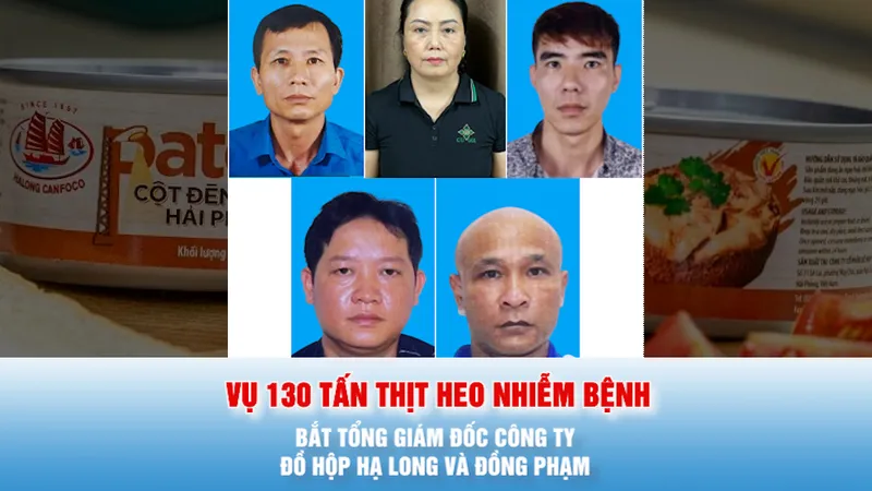 Podcast bản tin tối 10-1: Bắt Tổng Giám đốc Công ty đồ hộp Hạ Long và đồng phạm trong vụ 130 tấn thịt heo nhiễm bệnh