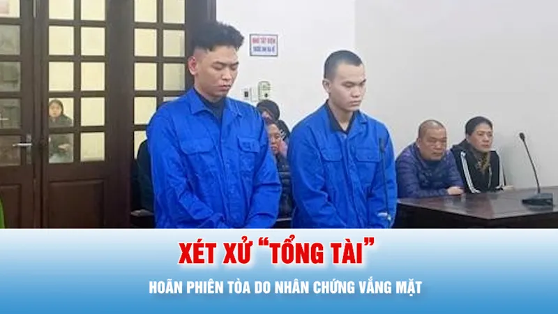 Podcast bản tin tối 27-1: Hoãn xét xử “tổng tài” ra hiệu đánh người do nhân chứng vắng mặt