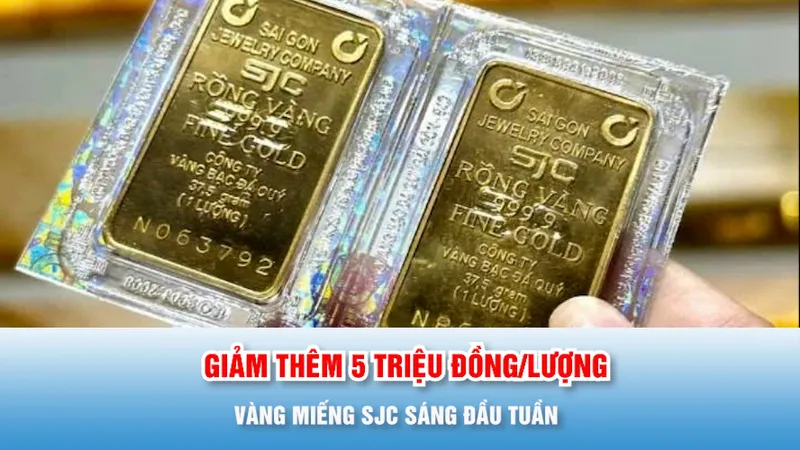Podcast bản tin trưa 2-2: Vàng miếng SJC sáng đầu tuần giảm thêm 5 triệu đồng/lượng