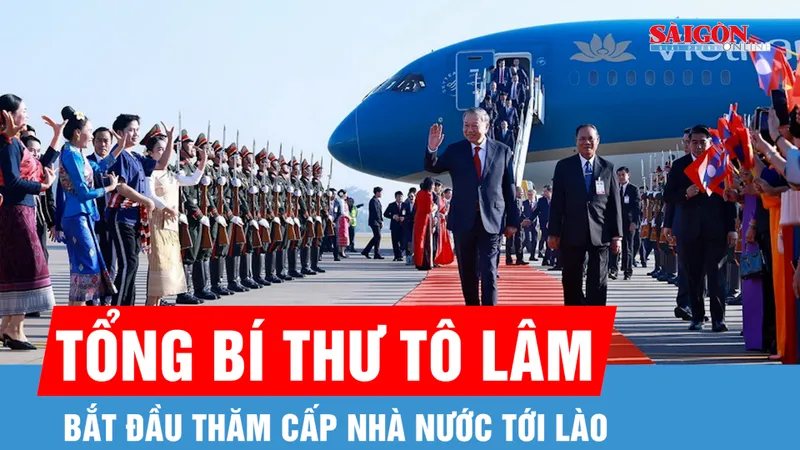 Tổng Bí thư Tô Lâm đến thủ đô Vientiane, bắt đầu thăm cấp Nhà nước tới Lào