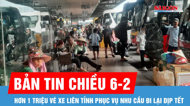 Bản tin chiều 6-2: TPHCM: Hơn 1 triệu vé xe liên tỉnh phục vụ nhu cầu đi lại của người dân dịp tết 