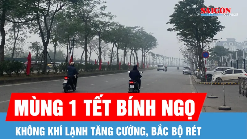 Không khí lạnh tăng cường, Bắc bộ rét từ mùng 1 Tết Bính Ngọ