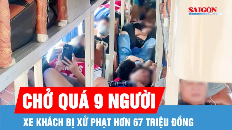 "Nhồi nhét" khách, tài xế và chủ xe bị phạt hơn 67 triệu đồng