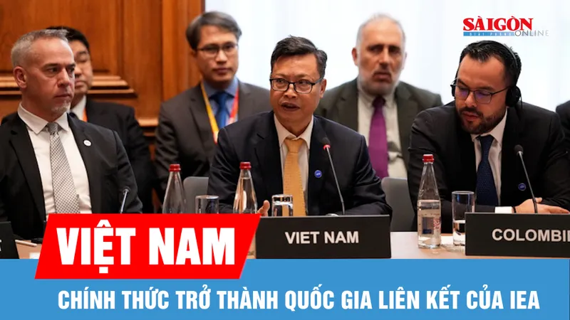 Việt Nam chính thức trở thành quốc gia liên kết của IEA