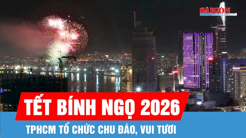 TPHCM tổ chức Tết Bính Ngọ 2026 chu đáo, người dân vui xuân trọn vẹn