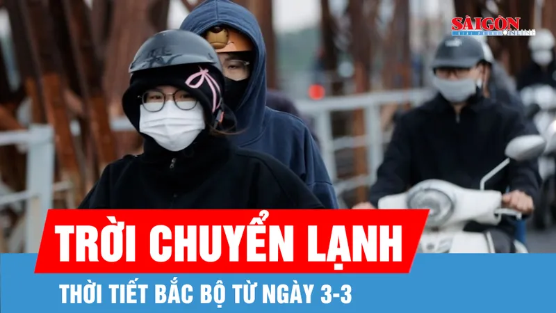 Từ ngày 3-3, thời tiết Bắc Bộ chuyển lạnh