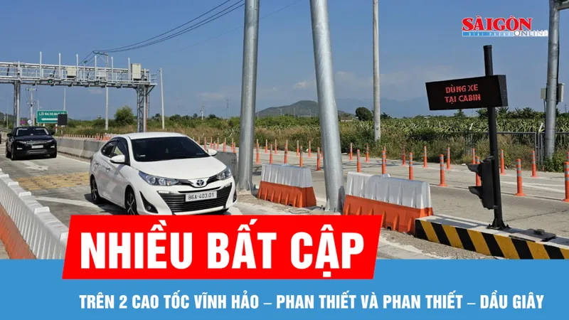 Nhiều bất cập trên 2 cao tốc Vĩnh Hảo - Phan Thiết và Phan Thiết - Dầu Giây
