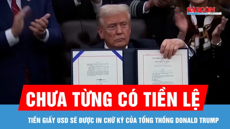Tiền giấy USD sẽ được in chữ ký của Tổng thống Donald Trump