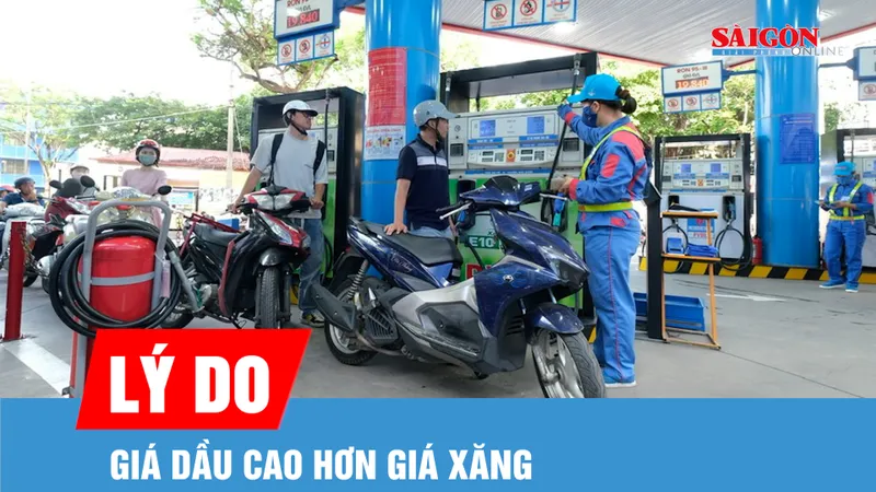 Vì sao giá dầu cao hơn giá xăng?