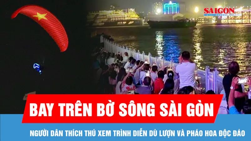 Ngắm TPHCM từ không trung qua màn trình diễn dù lượn và pháo hoa độc đáo