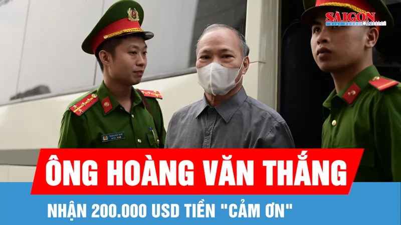 Cựu Thứ trưởng Hoàng Văn Thắng nhận 200.000 USD tiền "cảm ơn"