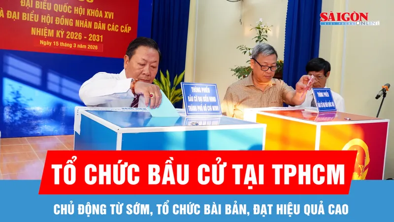 Tổ chức bầu cử tại TPHCM: Chủ động từ sớm, tổ chức bài bản, đạt hiệu quả cao