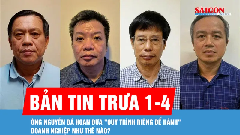 Bản tin trưa 1-4: Ông Nguyễn Bá Hoan đưa "quy trình riêng" để "hành" doanh nghiệp như thế nào?