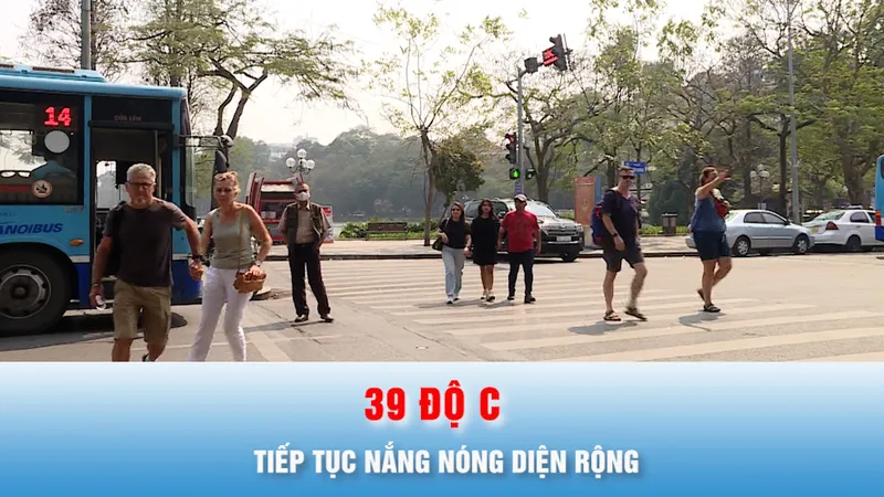 Podcast bản tin trưa 6-4: Tiếp tục nắng nóng diện rộng, hàng loạt trạm đo ghi nhận 39 độ C