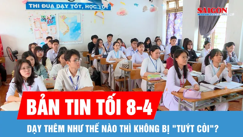 Bản tin tối 8-4: Dạy thêm như thế nào thì không bị "tuýt còi"?