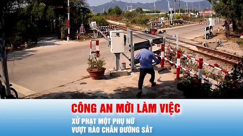 Podcast bản tin chiều 12-4: Người phụ nữ vượt rào chắn đường sắt bị công an mời làm việc 