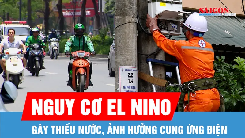 Nguy cơ thiếu nước, ảnh hưởng đến cung ứng điện do El Nino