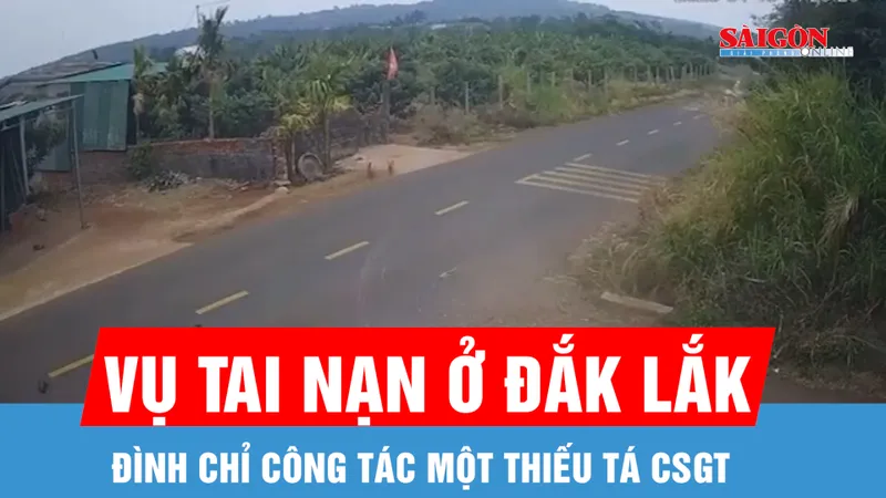 Đắk Lắk: Đình chỉ công tác cán bộ CSGT để điều tra vụ tai nạn khiến nam sinh tử vong