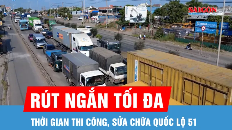 Rút ngắn thời gian thi công, sửa chữa quốc lộ 51