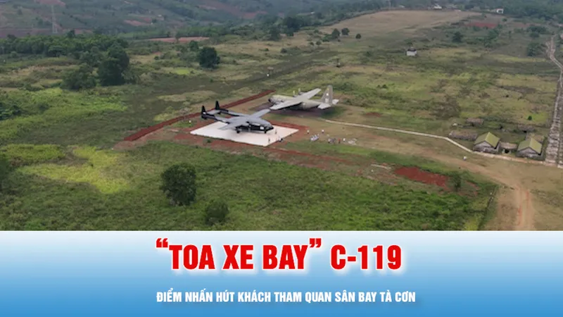 Podcast bản tin trưa 27-4: “Toa xe bay” C-119 tạo điểm nhấn hút khách tham quan sân bay Tà Cơn
