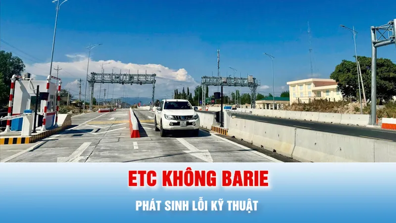 Podcast bản tin chiều 1-5: ETC không barie phát sinh lỗi không nhận diện được biển số