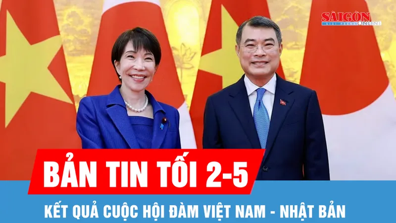 Bản tin tối 2-5: Kết quả cuộc hội đàm Việt Nam - Nhật Bản