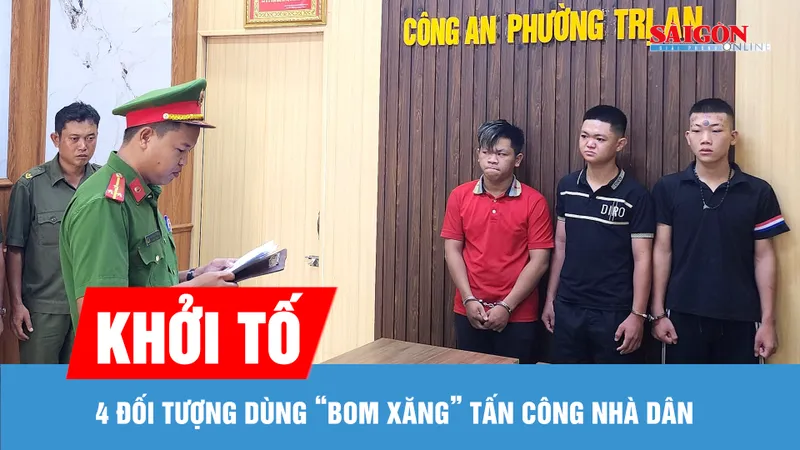 Khởi tố 4 đối tượng dùng “bom xăng” tấn công nhà dân