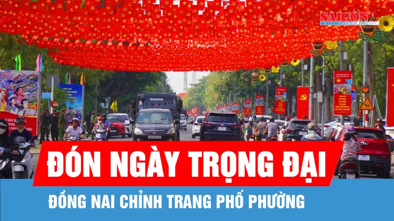 Đồng Nai chỉnh trang phố phường chào đón ngày trọng đại