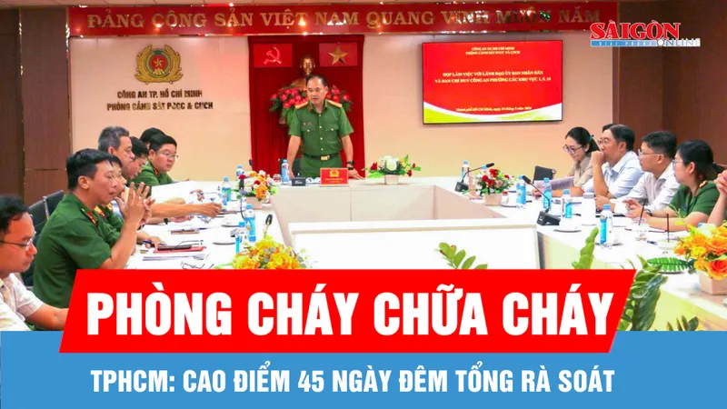 TPHCM: Cao điểm 45 ngày đêm tổng rà soát về phòng cháy chữa cháy