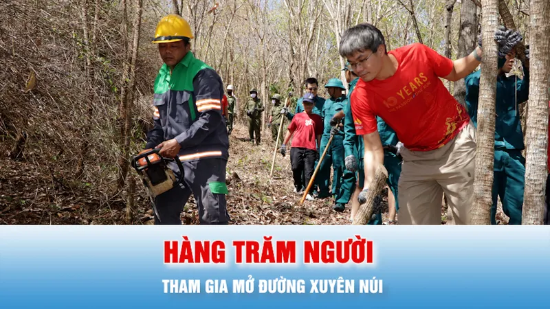 Podcast bản tin chiều 23-5: Hàng trăm người tham gia mở đường xuyên núi Lớn - Vũng Tàu