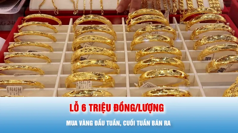 Podcast tin trưa 30-5: Mua vàng đầu tuần, cuối tuần bán ra lỗ ngay 6 triệu đồng/lượng