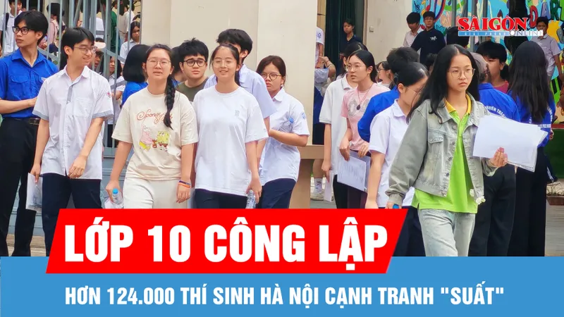 Hơn 124.000 thí sinh Hà Nội cạnh tranh "suất" vào lớp 10 công lập