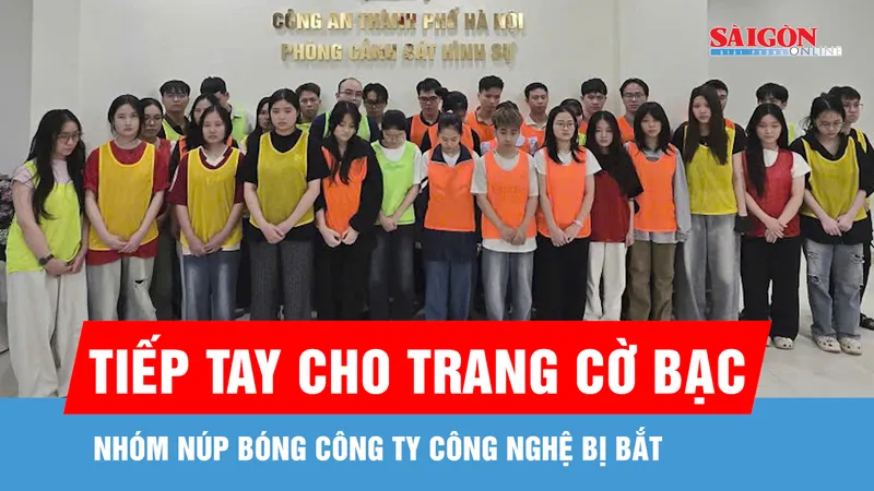 Nhóm núp bóng công ty công nghệ tiếp tay cho trang cờ bạc bị bắt
