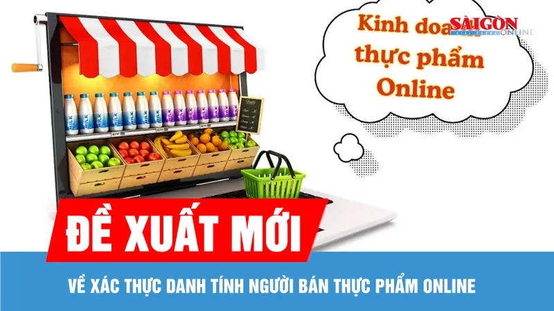 Đề xuất sàn thương mại điện tử và mạng xã hội phải xác thực danh tính người bán thực phẩm