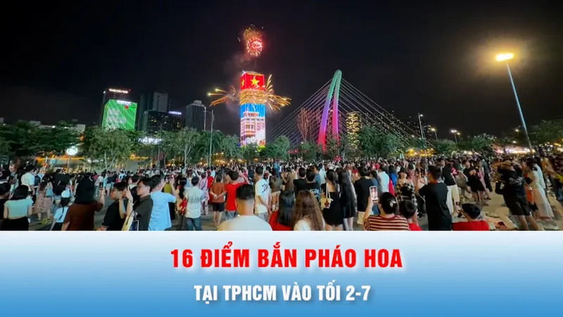 Podcast bản tin trưa 24-6: Danh sách 16 điểm bắn pháo hoa tại TPHCM vào tối 2-7