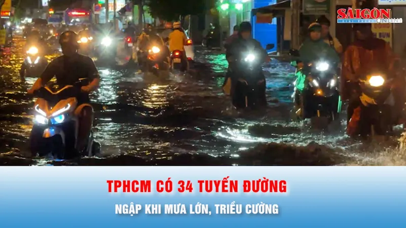 Podcast bản tin trưa 26-6: TPHCM có 34 tuyến đường ngập khi mưa lớn, triều cường