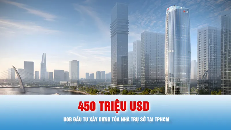 Podcast bản tin tối 1-7: UOB đầu tư 450 triệu USD xây dựng tòa nhà trụ sở tại TPHCM