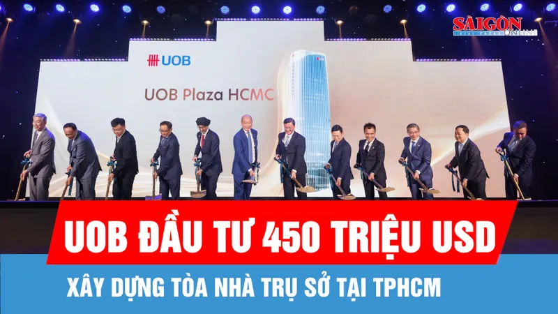 UOB đầu tư 450 triệu USD xây dựng tòa nhà trụ sở tại TPHCM