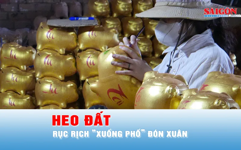 Podcast: Heo đất rục rịch “xuống phố” đón xuân
