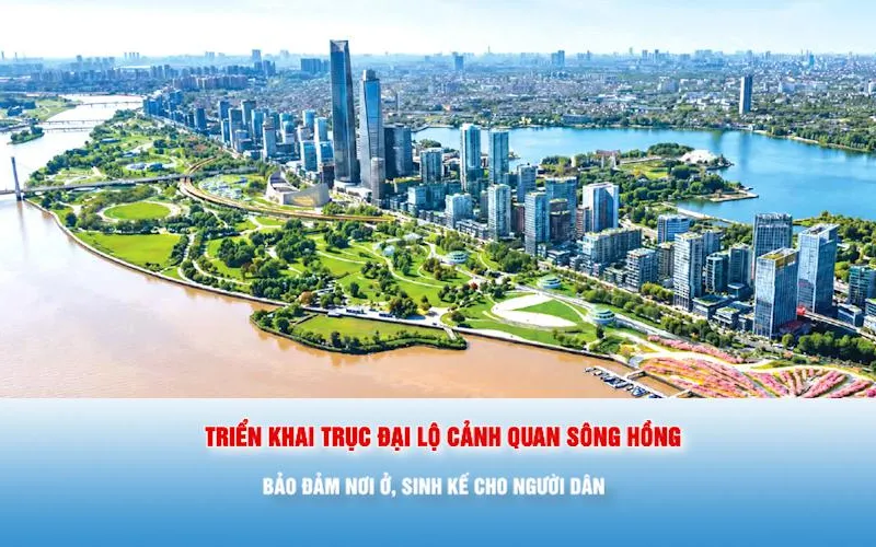 Podcast: Triển khai trục đại lộ cảnh quan sông Hồng: Bảo đảm nơi ở, sinh kế cho người dân