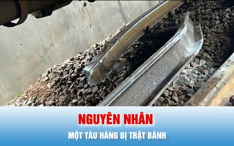 Podcast bản tin chiều 14-3: Đá rơi làm gãy đường ray, làm một tàu hàng bị trật bánh
