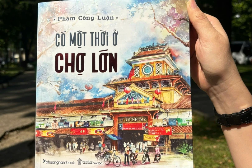 "Có một thời ở Chợ Lớn": Khám phá Chợ Lớn của những ngày xưa cũ 