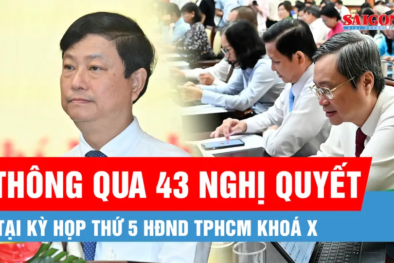 Thông qua 43 nghị quyết, thúc đẩy TPHCM phát triển nhanh và bền vững