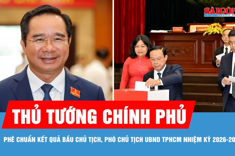 Thủ tướng Chính phủ phê chuẩn kết quả bầu Chủ tịch, Phó Chủ tịch UBND TPHCM nhiệm kỳ 2026-2031