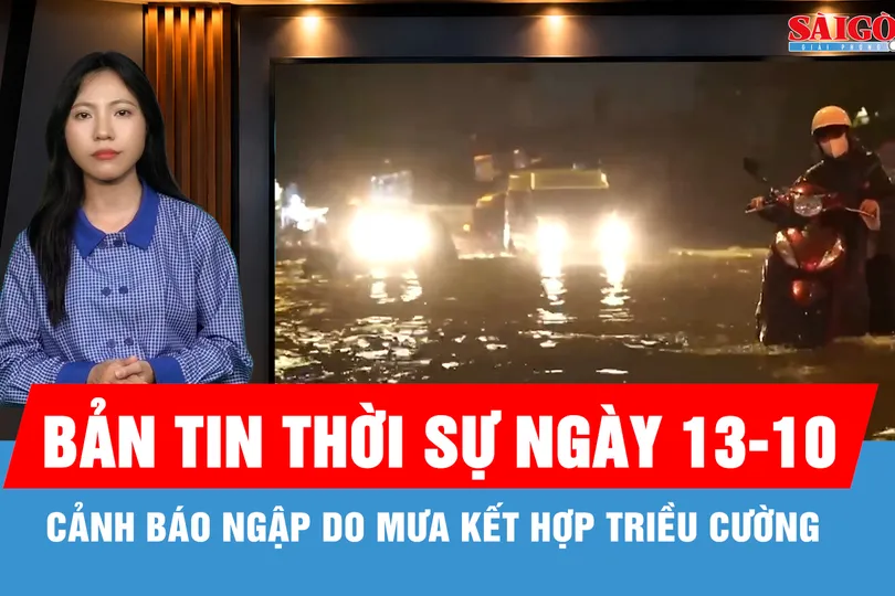 Bản tin thời sự ngày 13-10: Dự báo mưa tăng trở lại tại Nam bộ, kéo dài đến 21-10