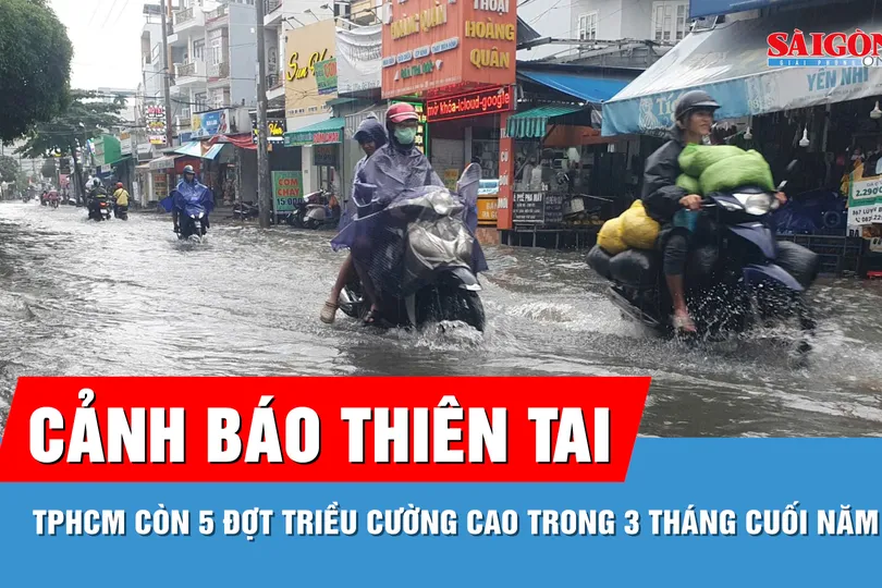 Dự báo còn 5 đợt triều cường cao tại TPHCM trong 3 tháng cuối năm