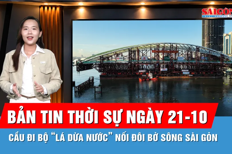 Bản tin thời sự ngày 21-10: Toàn cảnh hợp long cầu đi bộ nghìn tấn nối đôi bờ sông Sài Gòn