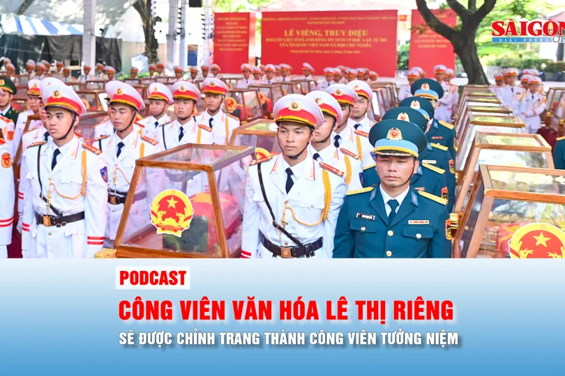 Podcast: Công viên văn hóa Lê Thị Riêng sẽ được chỉnh trang thành Công viên tưởng niệm