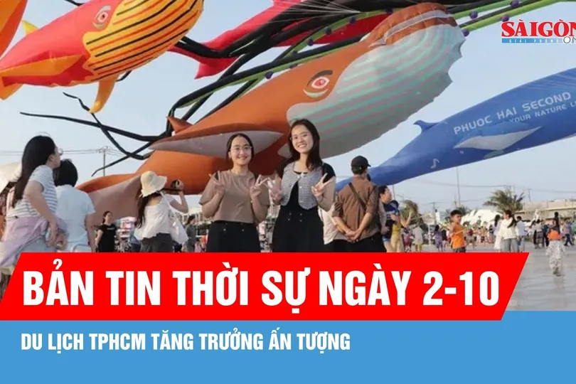 Bản tin thời sự ngày 2-10: Du lịch TPHCM đạt kết quả ấn tượng 9 tháng đầu năm